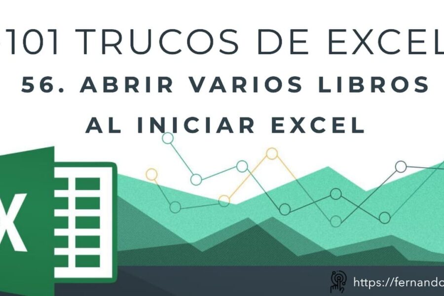 Abrir Múltiples Libros Automáticamente al Iniciar Excel | Truco 56