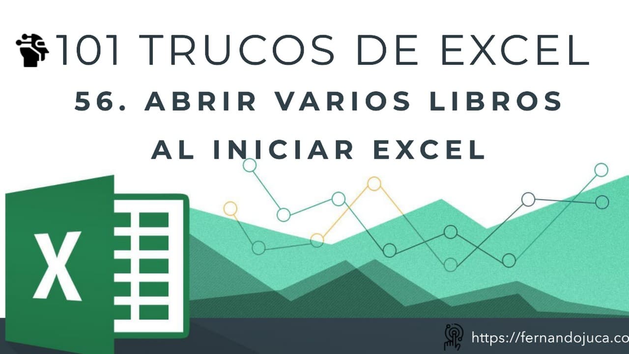 Abrir Múltiples Libros Automáticamente al Iniciar Excel | Truco 56