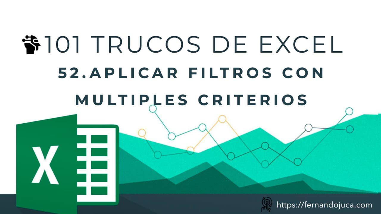 101 Trucos de Excel | 52 Filtros Avanzados con Múltiples Criterios