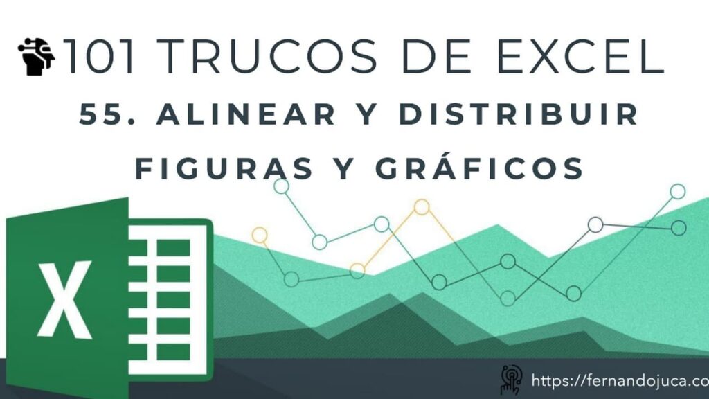 Cómo Alinear y Distribuir Figuras y Gráficos en Excel: Truco 55