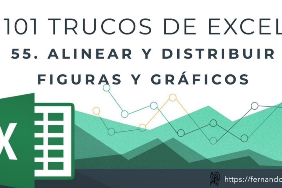 Cómo Alinear y Distribuir Figuras y Gráficos en Excel: Truco 55