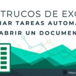 101 Trucos de Excel | #57 Automatiza Tareas al Abrir Documentos en Excel 🚀