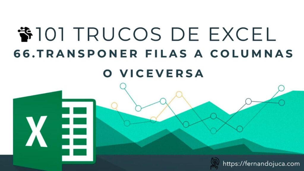 101 Trucos de Excel | Truco #66: Transposición Fácil de Filas y Columnas 📊