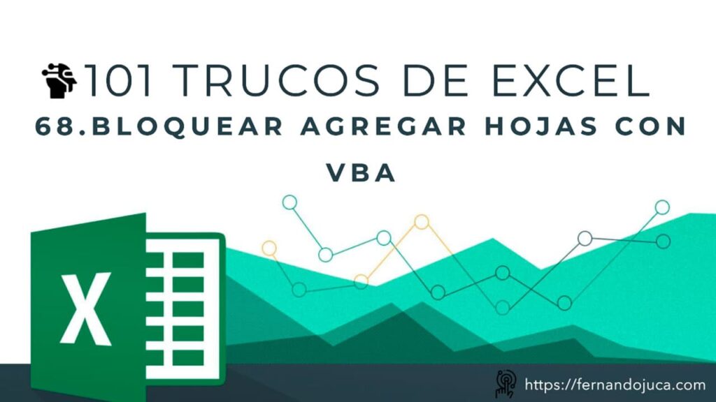 101 Trucos de Excel | #68 🔐 Bloquear Agregar Hojas Nuevas con VBA 🚫