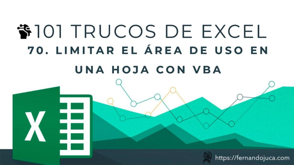 101 Trucos de Excel | Truco #70: Limitar el Área de Trabajo en una Hoja con VBA