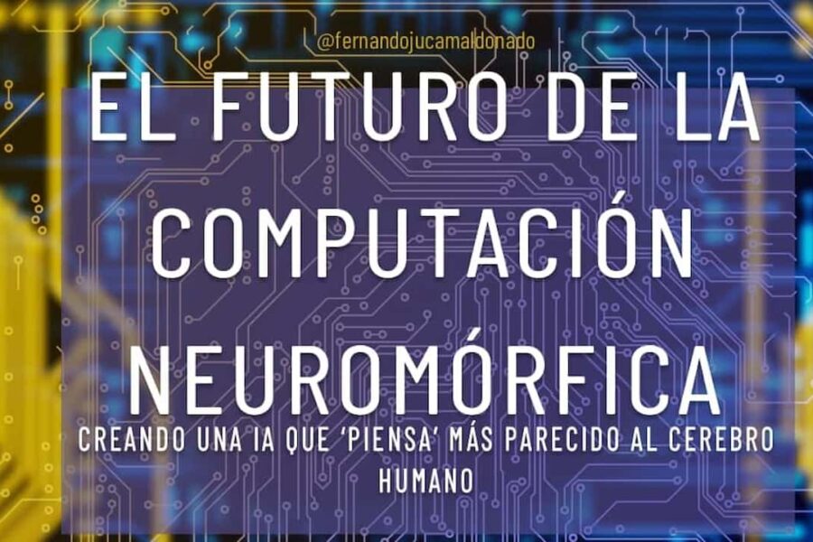 Crean una IA que ‘piensa’ más parecido al cerebro humano: El futuro de la computación neuromórfica