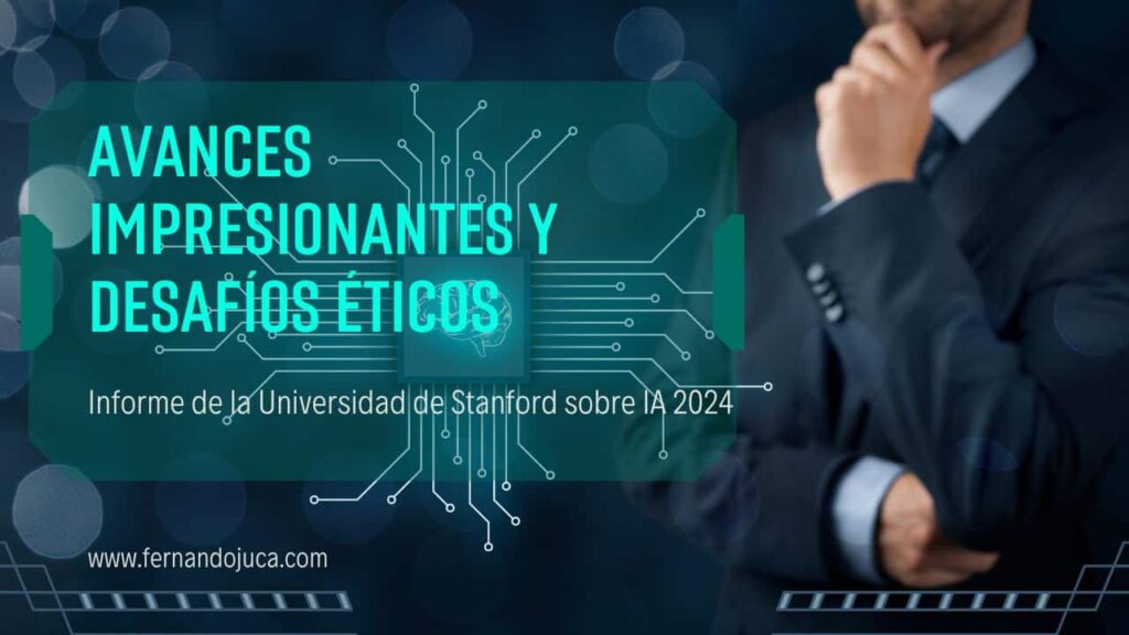 Informe de la Universidad de Stanford sobre IA 2024: Avances Impresionantes y Desafíos Éticos