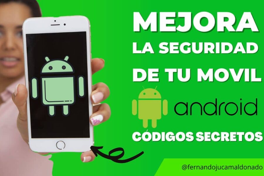 Mejora la Seguridad de tu Móvil Android con Estos Códigos Secretos