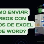 Cómo Enviar Correos con Datos de Excel Usando Word