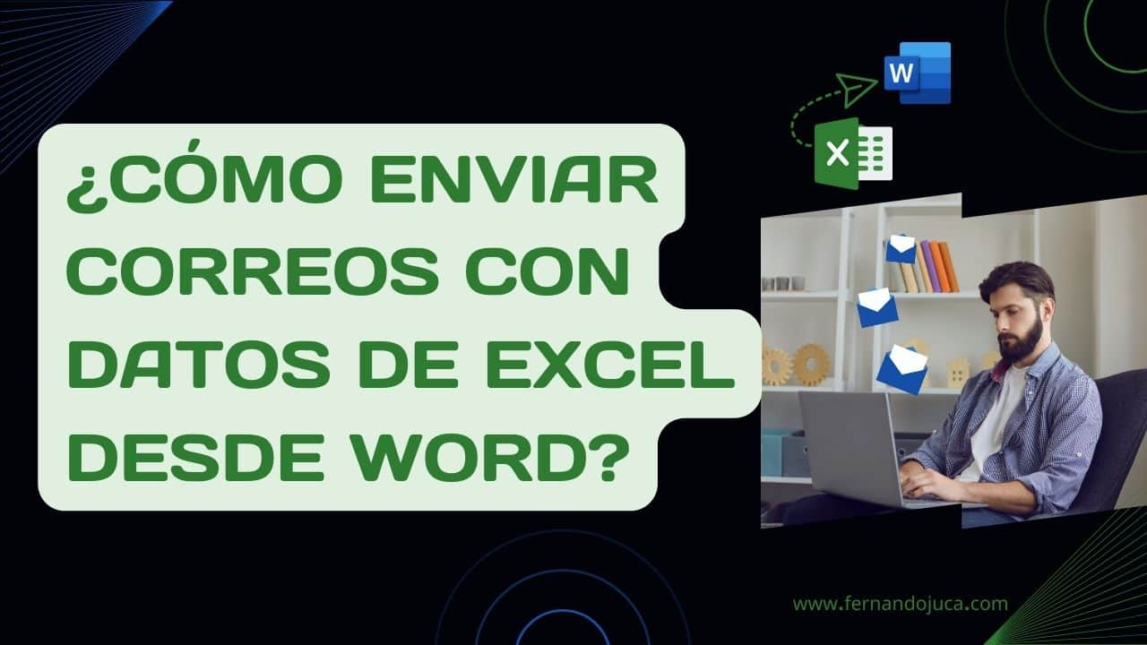 Cómo Enviar Correos con Datos de Excel Usando Word