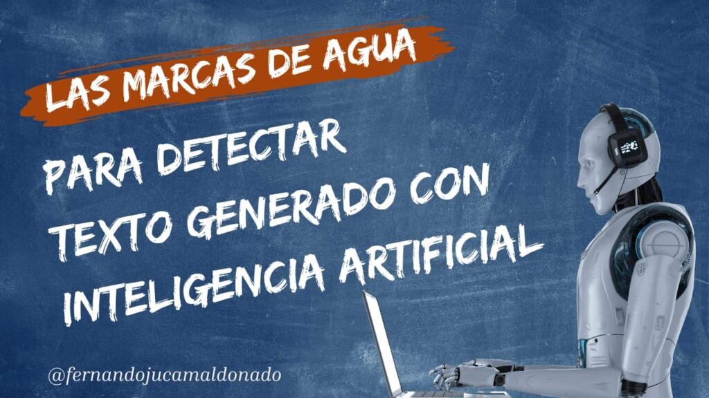 Las Marcas de Agua en Textos Generados por IA: Posible solución para proteger y autenticar la información