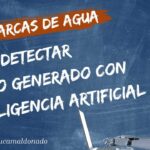 Las Marcas de Agua en Textos Generados por IA: Posible solución para proteger y autenticar la información