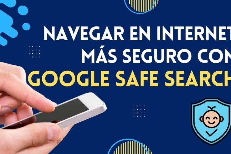 Guía Rápida: Protege la Navegación de Tus Hijos con Google Safe Search 🛡️