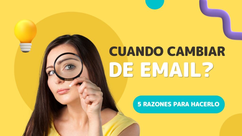 ¿Cuándo es el momento de cambiar tu dirección de correo electrónico?