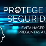 Preguntas Que No Deberías Hacer con una IA Para Proteger Seguridad