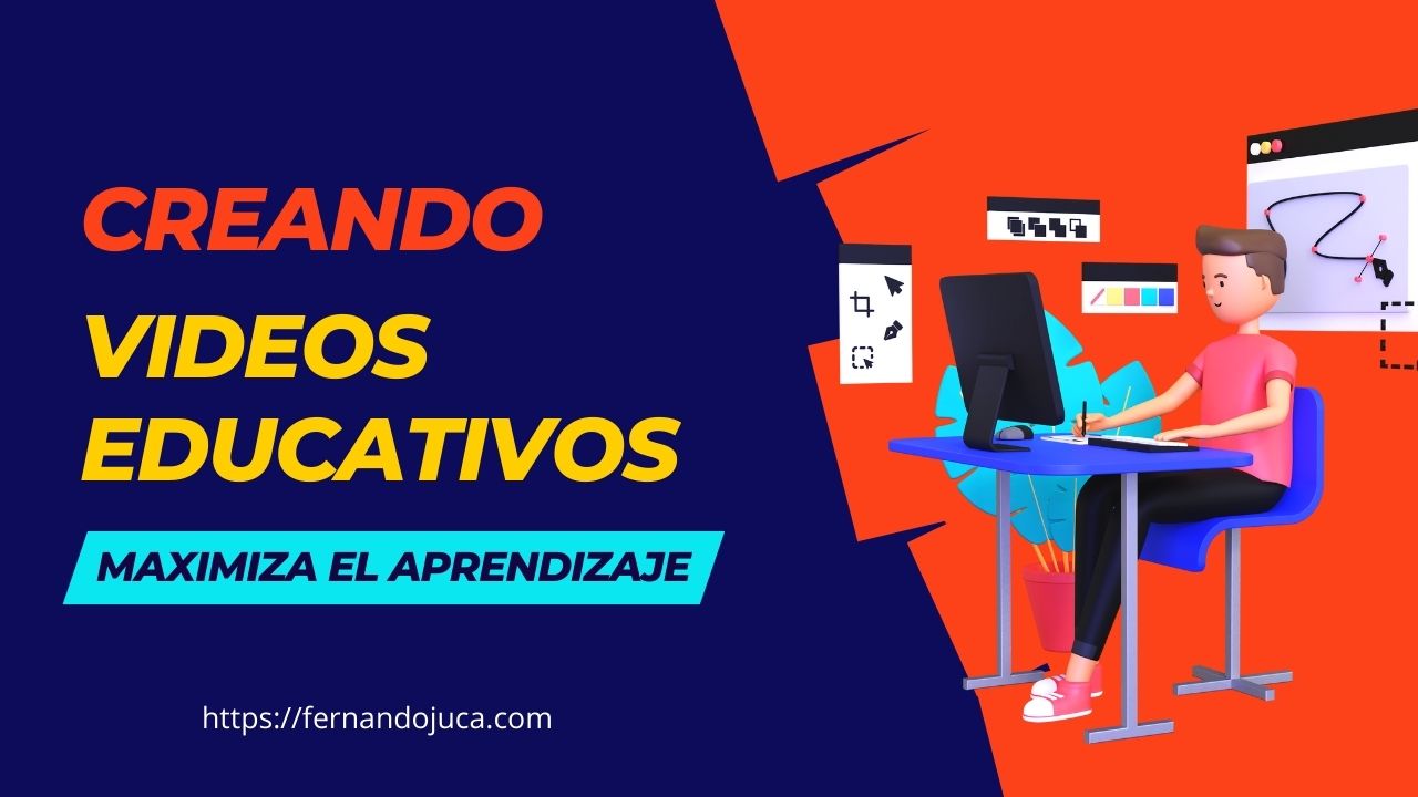 Cómo Crear Videos Educativos Eficaces: Estructura Sugerida para Maximizar el Aprendizaje