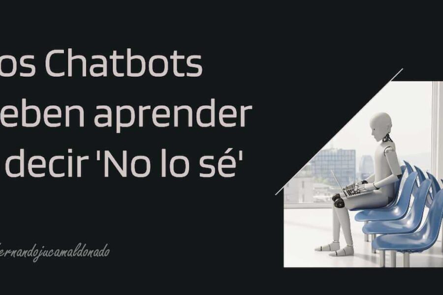 Por qué los Chatbots de IA Necesitan Aprender a Decir «No lo Sé»