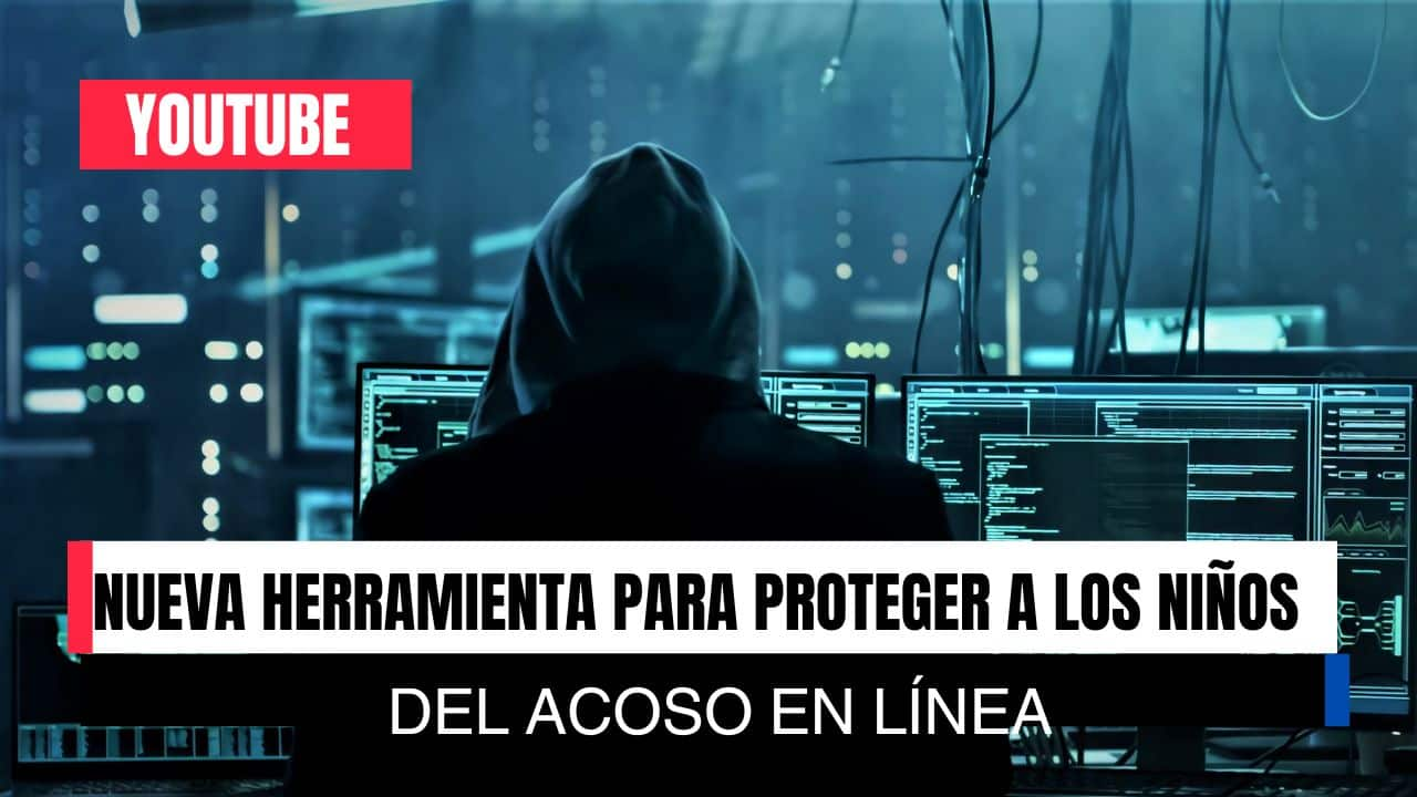 YouTube toma medidas: La nueva herramienta para proteger a los niños del acoso en línea