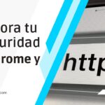 Mejora tu Seguridad en Google Chrome y Microsoft Edge: Consejos Esenciales para Proteger tus Datos