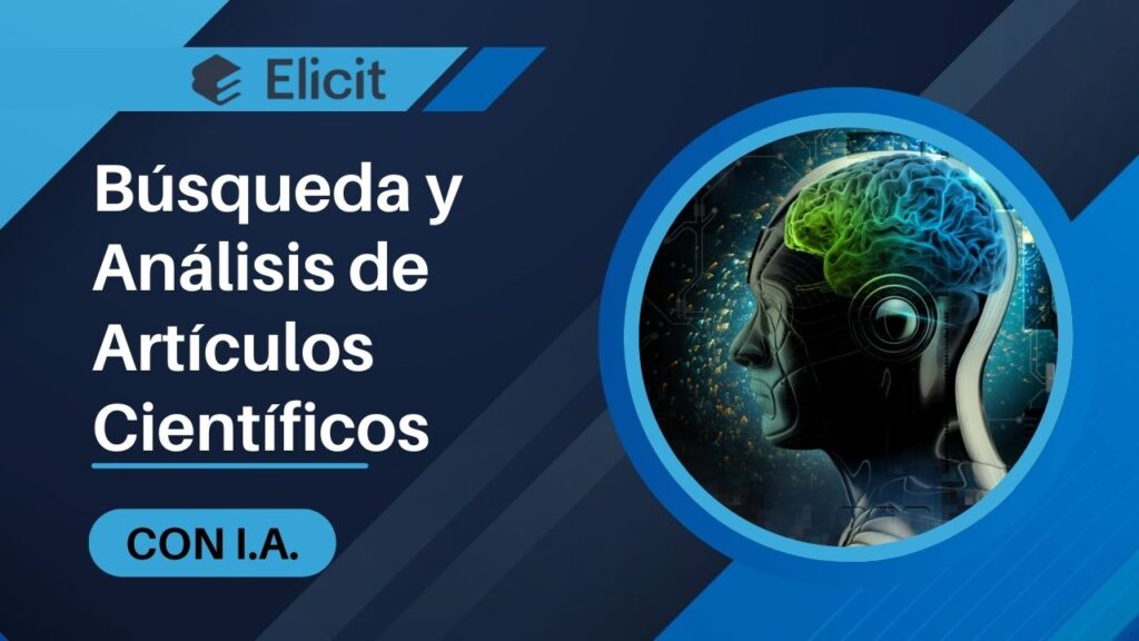 Elicit: El Nuevo Buscador de IA para Encontrar y Analizar Artículos Científicos