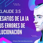 Claude 3.5 de Anthropic: Los Desafíos de la IA Autónoma y Sus Errores de «Alucinación»