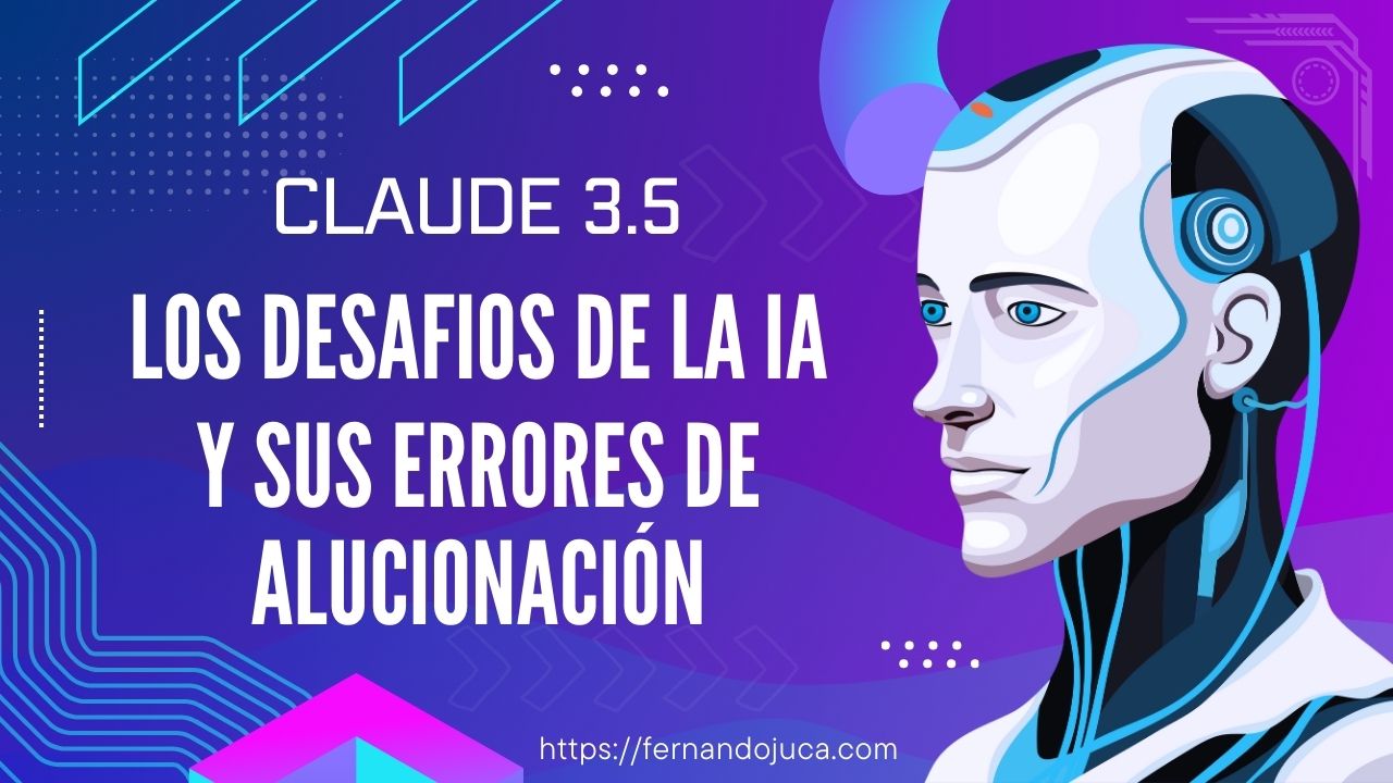 Claude 3.5 de Anthropic: Los Desafíos de la IA Autónoma y Sus Errores de «Alucinación»