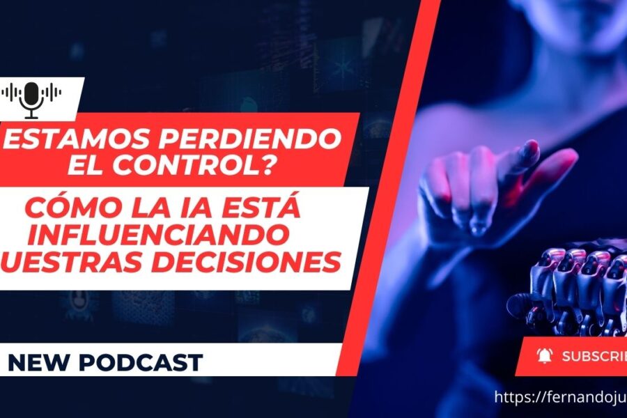 ¿Estamos Perdiendo el Control? Cómo la IA Influye en Nuestras Decisiones