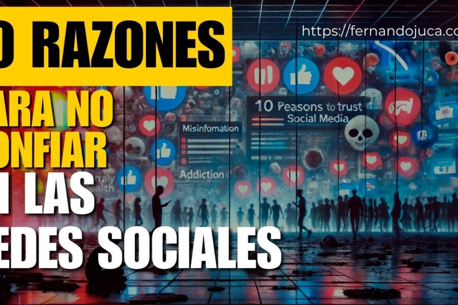 10 Razones por las que No Deberías Confiar Ciegamente en las Redes Sociales