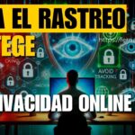 Cómo evitar el rastreo en Internet y proteger tu privacidad online