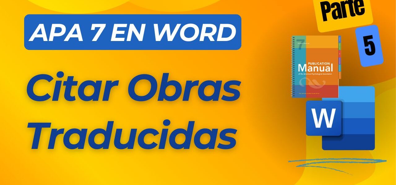 Cómo citar citas traducidas en APA 7ª Edición utilizando Word