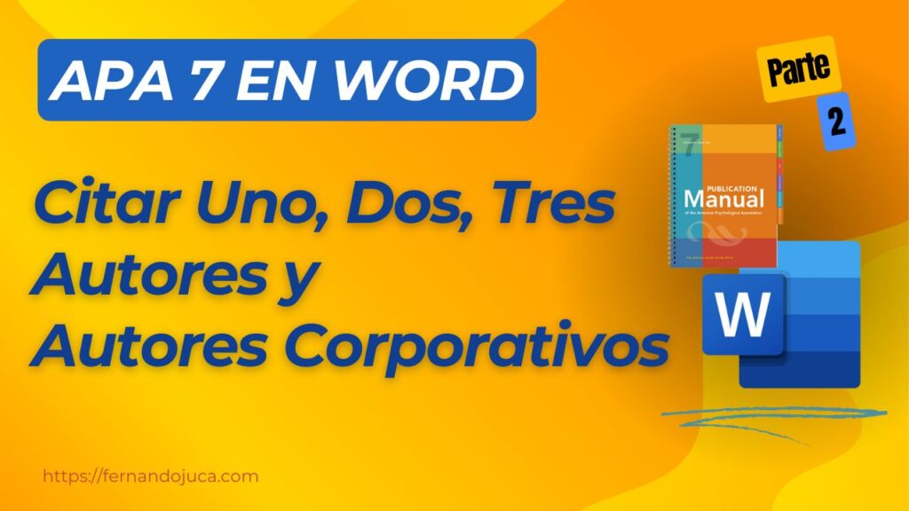 APA 7ª Edición: Cómo Citar Autores Individuales, Múltiples y Corporativos