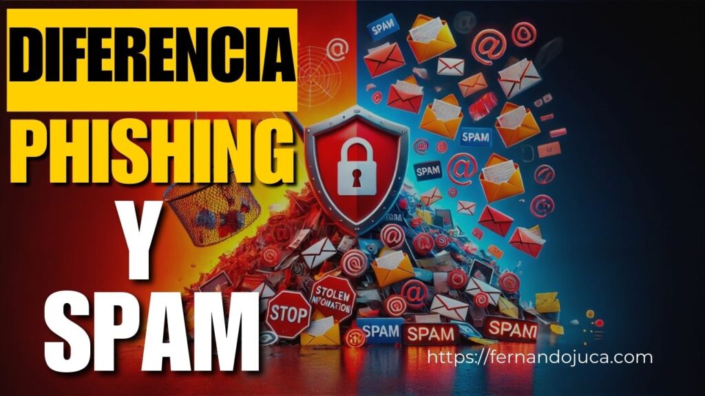 Diferencias Entre Phishing y Spam: Protege Tu Seguridad Online