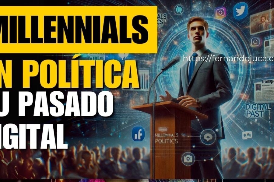 Los millennials en política y el impacto de su pasado digital