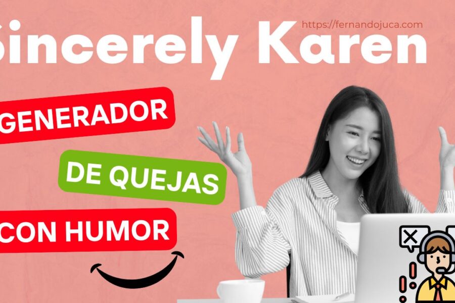 🤖 Sincerely Karen: La IA para Generar Quejas Memorables y Divertidas