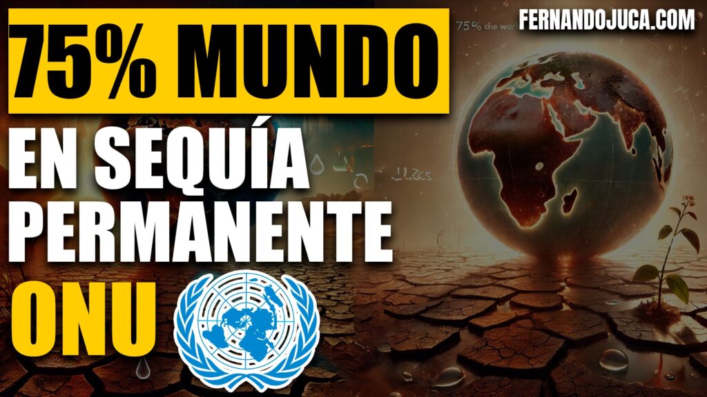 75% del Mundo Ahora Son Permanentemente Secas: ONU