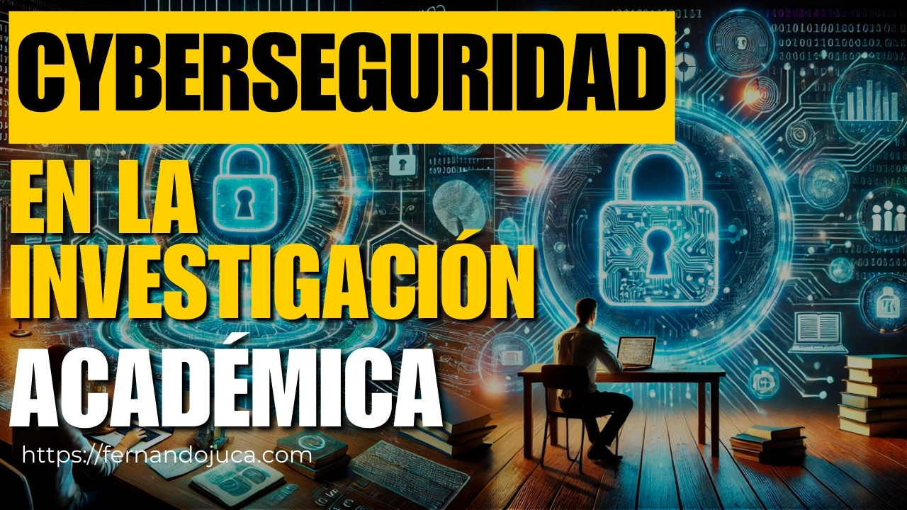 La ciberseguridad en la investigación académica: claves para proteger universidades