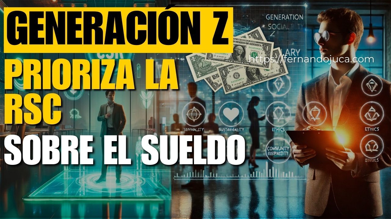 ¿Qué Valora Más la Generación Z en el Trabajo? La RSC por Encima del Sueldo