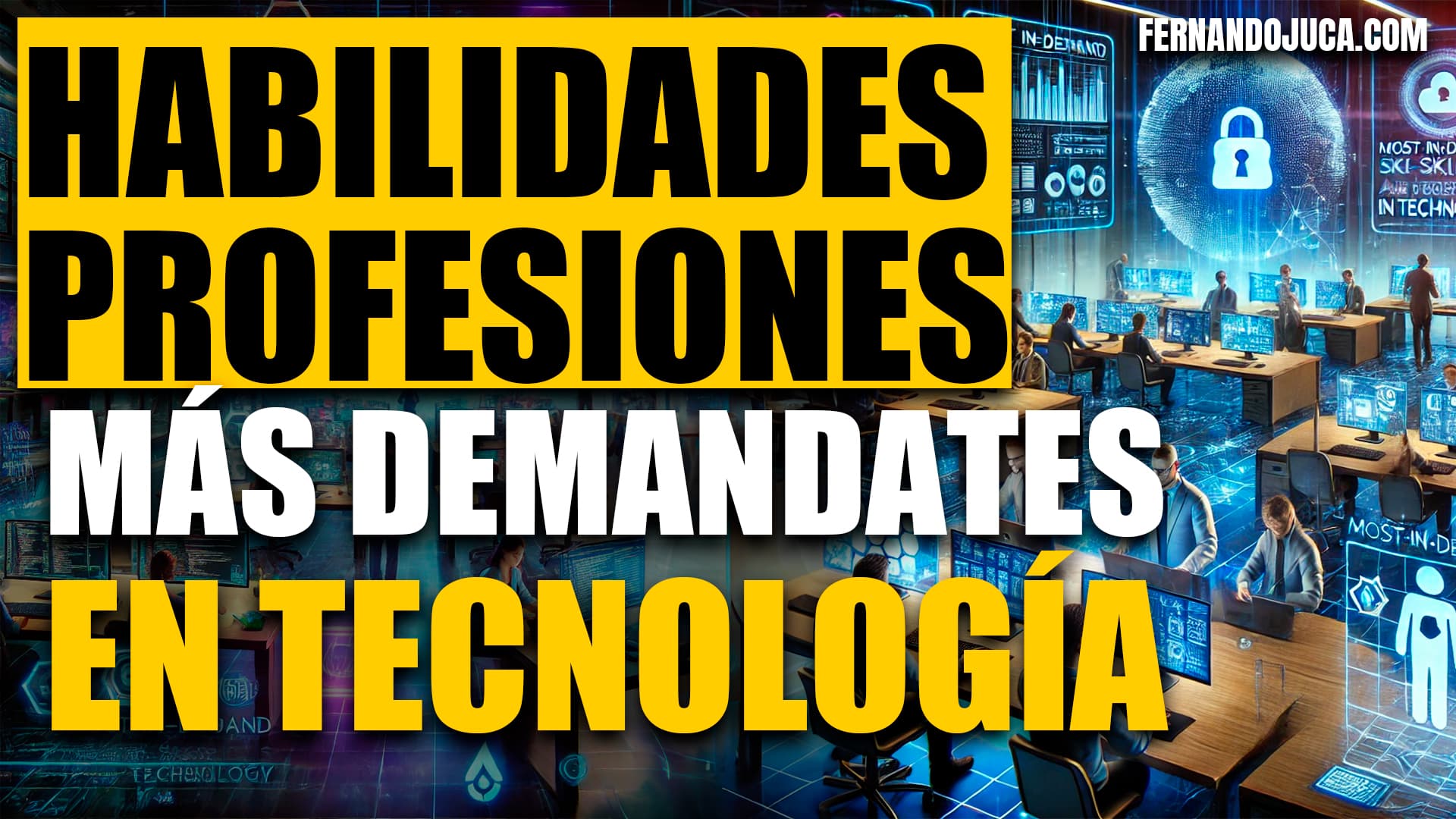 Qué habilidades buscan las empresas de tecnología y las profesiones más demandadas