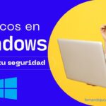 Mejora la seguridad en Windows con estos consejos clave