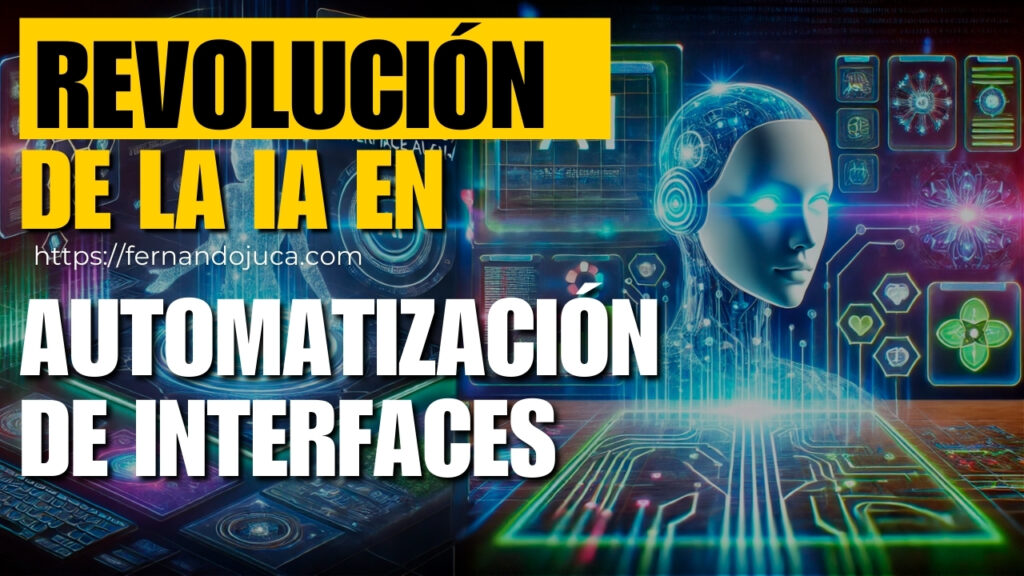 La revolución de la IA en la automatización de interfaces: el futuro de la tecnología