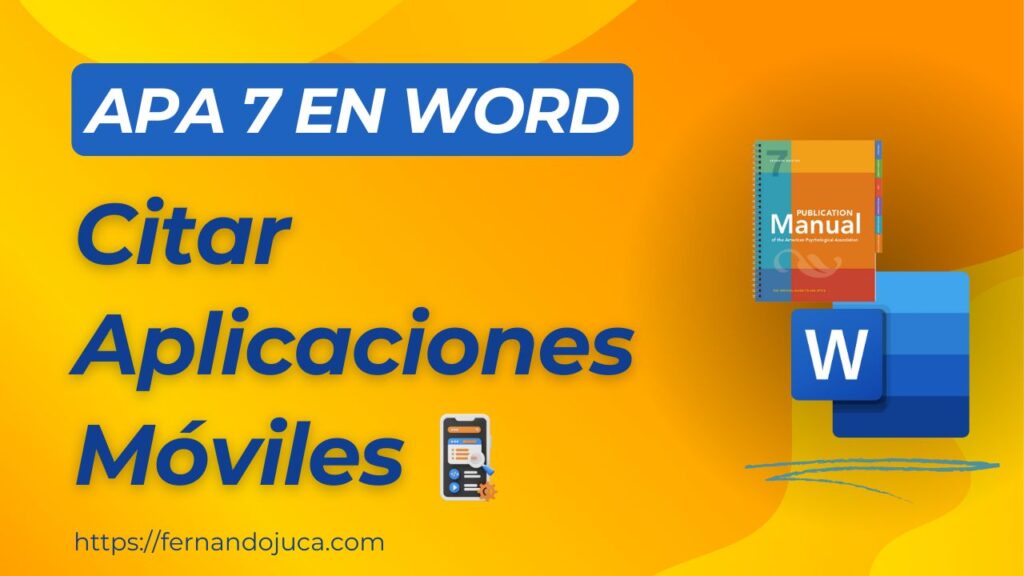 Cómo Citar Aplicaciones Móviles en APA 7: Guía Práctica con Word