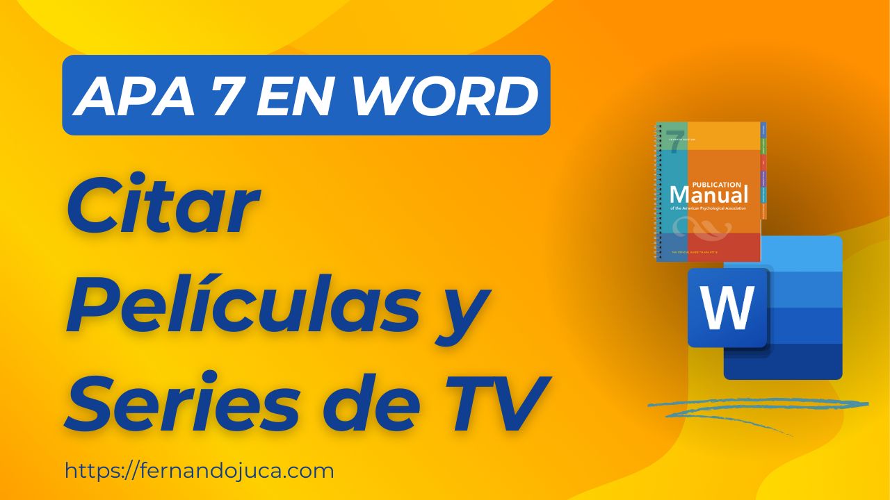 Cómo Citar Películas y Series en Formato APA 7° Edición en Word