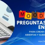 Cómo Crear Preguntas de Ensayo en Moodle con Respuestas Abiertas y Archivos Adjuntos