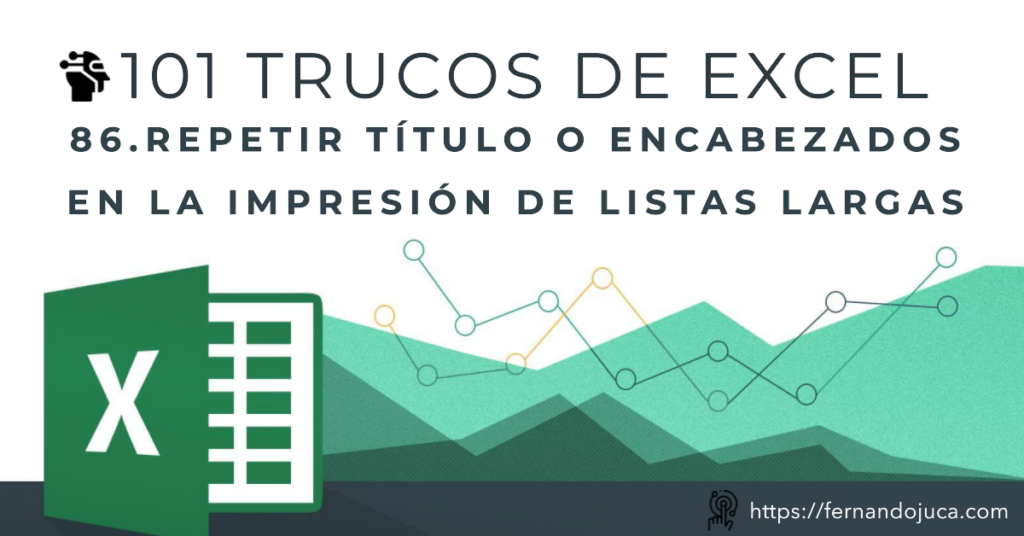 Cómo Repetir Títulos en Impresiones Largas en Excel | Truco #86