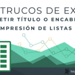 Cómo Repetir Títulos en Impresiones Largas en Excel | Truco #86