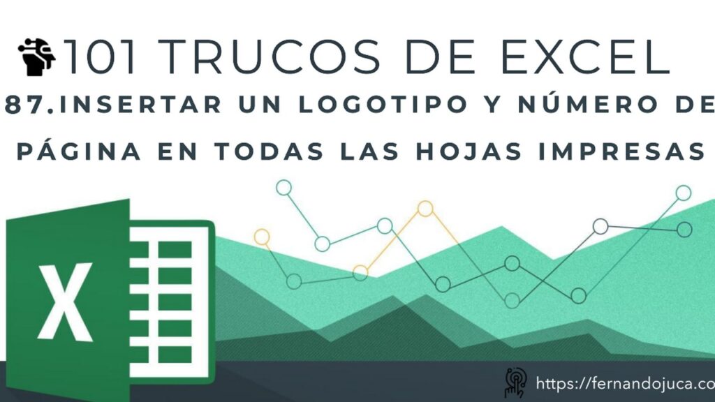 101 Trucos de Excel: Cómo insertar logotipo y número de página en Excel | Truco #87