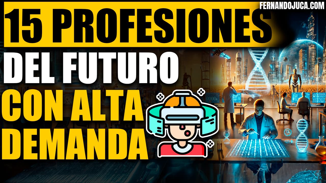 Las 15 profesiones del futuro con mayor demanda laboral