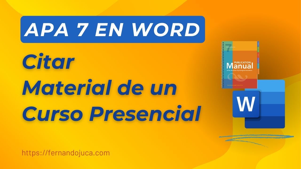 Cómo Citar Material de un Curso Presencial en APA 7 con Word (Guía Paso a Paso)