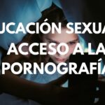 Educación sexual y acceso a la pornografía: Comparativa España, Ecuador y Latinoamérica