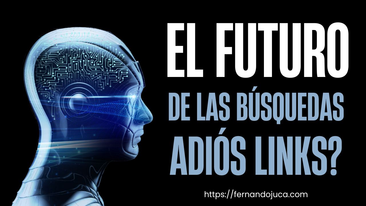 El Futuro de las Búsquedas: ¿Adiós a los Enlaces?